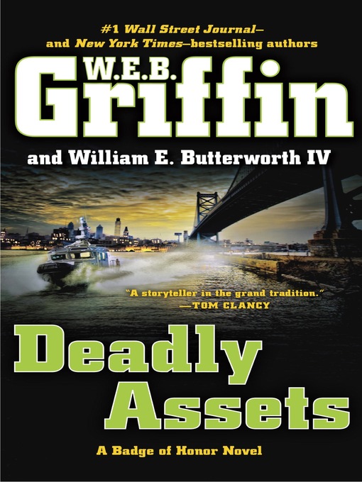 Title details for Deadly Assets by W.E.B. Griffin - Available